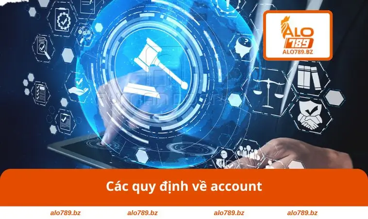 Các quy định về account