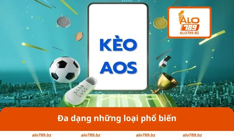 Đa dạng những loại phổ biến 