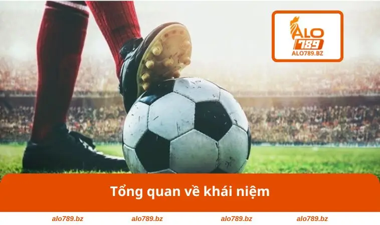 Tổng quan về khái niệm